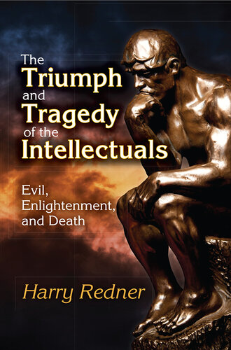 The Triumph and Tragedy of the Intellectuals: Evil, Enlightenment, and Death