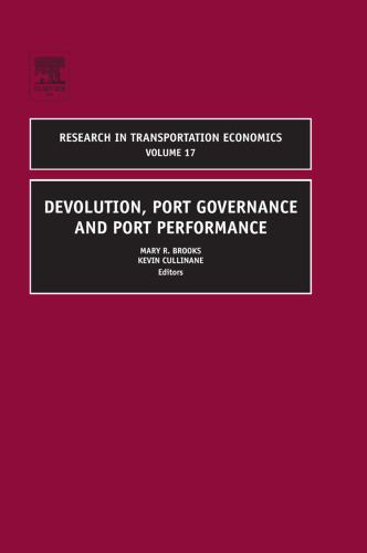 Devolution, Port Governance and Port Performance, Volume 17 (Research in Transportation Economics)