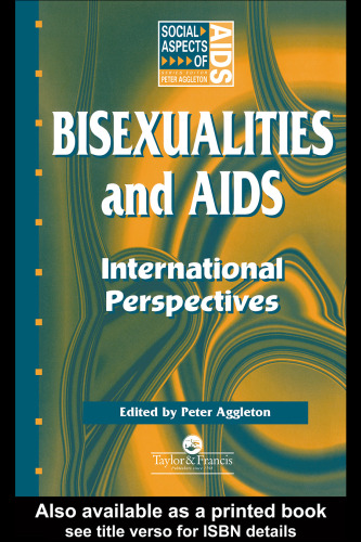 Bisexualities and AIDS: International Perspectives (Social Aspects of Aids Series)