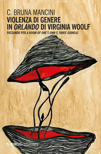 Violenza di genere in Orlando di Virginia Woolf. Passando per «A room of one's own» e «Three guineas»