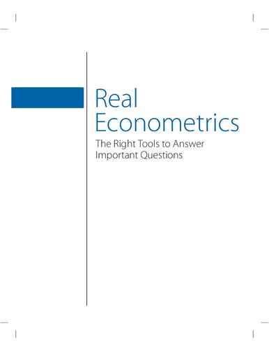Real Econometrics: The Right Tools to Answer Important Questions