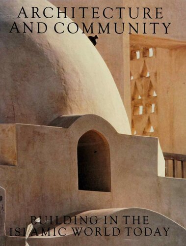 Architecture and Community: Building in the Islamic World Today