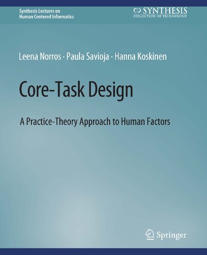 Core-Task Design: A Practice-Theory Approach to Human Factors