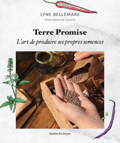 Terre promise. L'art de produire ses propres semences