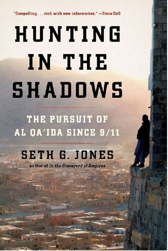 Hunting in the Shadows: The Pursuit of Al Qaida Since 9-11