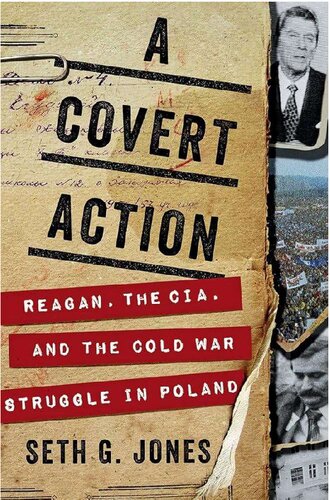 A Covert Action: Reagan, the CIA, and the Cold War Struggle in Poland