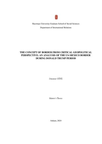 [Master's Thesis] The Concept of Border from Critical Geopolitical Perspective: An Analysis of the US-Mexico Border During Donald Trump Period