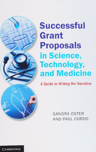 Successful Grant Proposals in Science, Technology, and Medicine: A Guide to Writing the Narrative