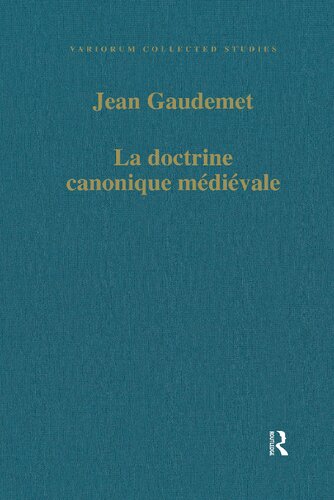 La doctrine canonique médiéval (Variorum Collected Studies)