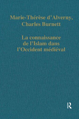 La connaissance de l'Islam dans l'Occident médiéval (Variorum Collected Studies)