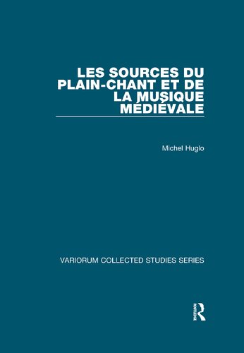 Les sources du plain-chant et de la musique médiévale (Variorum Collected Studies)