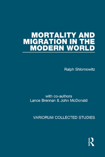Mortality and Migration in the Modern World (Variorum Collected Studies)