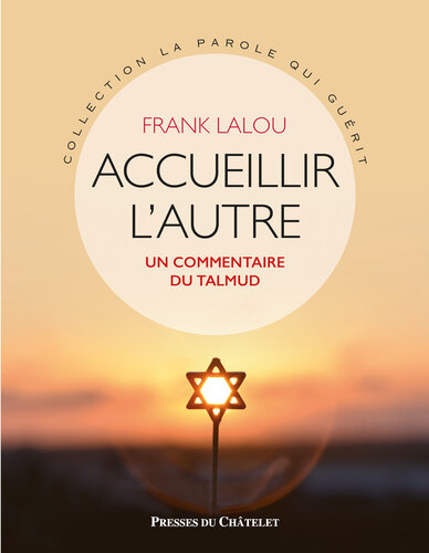 Accueillir l'autre. Un commentaire du Talmud