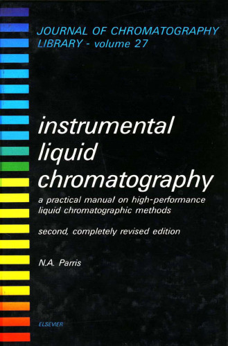 Instrumental Liquid Chromatography: A Practical Manual on High-Performance Liquid Chromatographic Methods