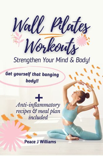 Wall Pilates Workouts: Strengthen Your Mind and Body!