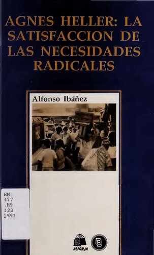 Ágnes Heller: la satisfacción de las necesidades radicales