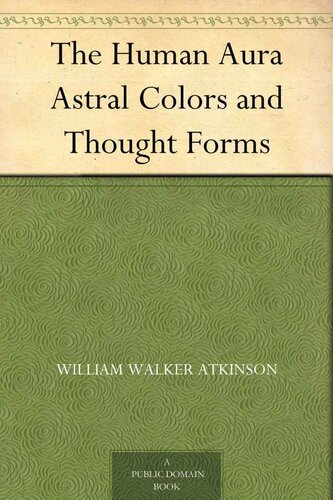 The Human Aura Astral Colors and Thought Forms