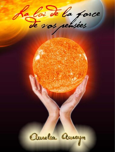 La loi de la force de vos pensées