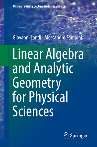 Linear Algebra and Analytic Geometry for Physical Sciences (Undergraduate Lecture Notes in Physics)