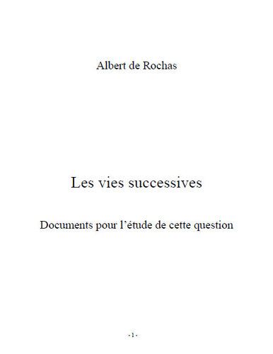 Les vies successives. Documents pour l'étude de cette question