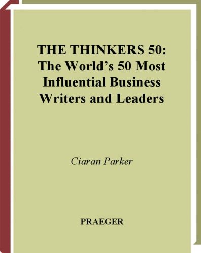The Thinkers 50: The World's Most Influential Business Writers and Leaders