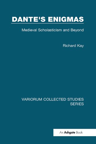 Dante's Enigmas: Medieval Scholasticism and Beyond (Variorum Collected Studies)
