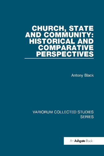 Church, State and Community: Historical and Comparative Perspectives (Variorum Collected Studies)