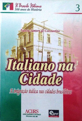 Italiano na cidade - A imigração itálica nas cidades brasileiras