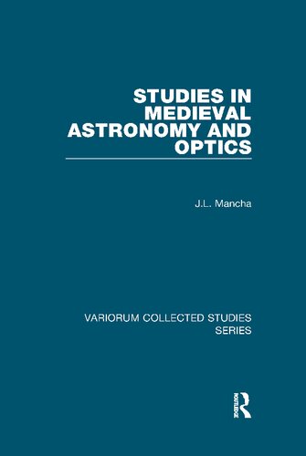 Studies in Medieval Astronomy and Optics (Variorum Collected Studies)