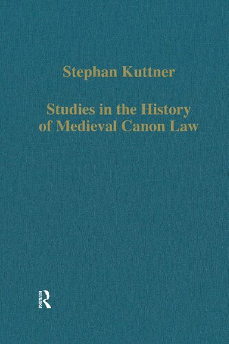 Studies in the History of Medieval Canon Law (Variorum Collected Studies)
