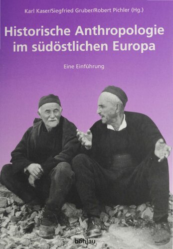 Historische Anthropologie im südöstlichen Europa: Eine Einführung