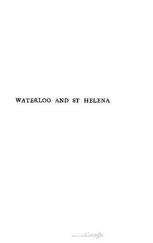 Notes and reminiscences of a staff officer chiefly relating to the Waterloo campaign and to St. Helena matters during the captivity of Napoleon