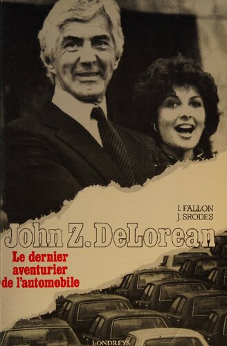John Z. Delorean: Le Dernier Aventurier de L'Automobile
