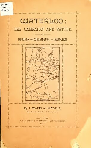 Waterloo: The Campaign And Battle, Blucher—Wellington—Napoleon