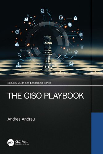 The CISO Playbook (Security, Audit and Leadership Series)