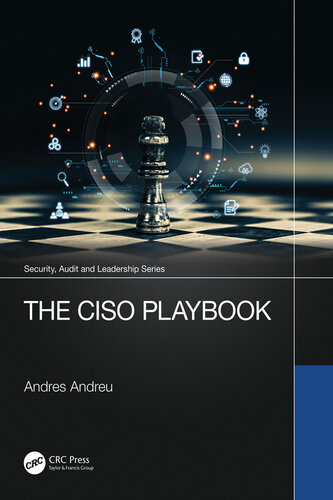 The CISO Playbook (Security, Audit and Leadership Series)