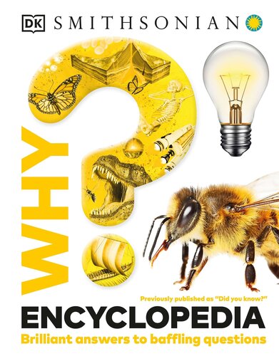 Why? Encyclopedia: Brilliant Answers to Baffling Questions