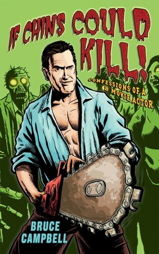 Bruce Campbell: If Chins Could Kill
