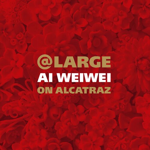 At Large: Ai Weiwei on Alcatraz
