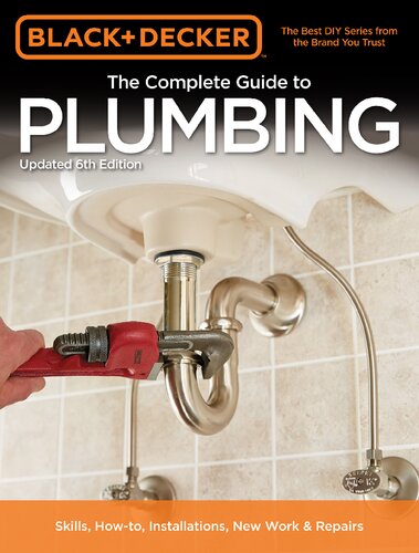 Black & Decker The Complete Guide to Plumbing, 6th edition (Black & Decker Complete Guide)