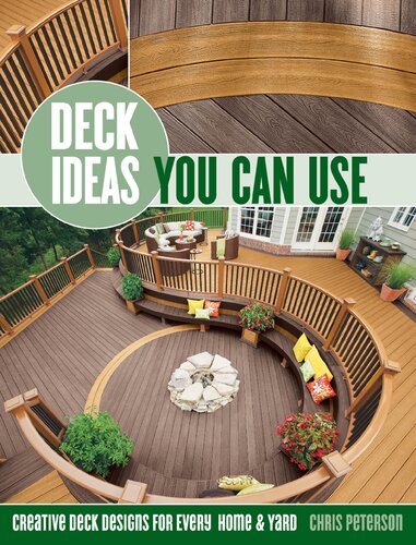 Deck Ideas You Can Use - Updated Edition: Stunning Designs & Fantastic Features for Your Dream Deck