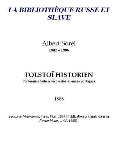 Tolstoï historien : conférence faite à l'école des sciences politiques 1842-1906