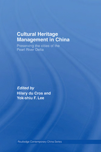 Cultural Heritage Management in China (Routledge Contemporary China Series)