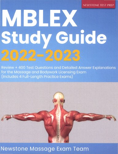 MBLEX Study Guide 2022-2023: Review + 400 Test Questions and Detailed Answer Explanations for the Massage and Bodywork Licensing Exam