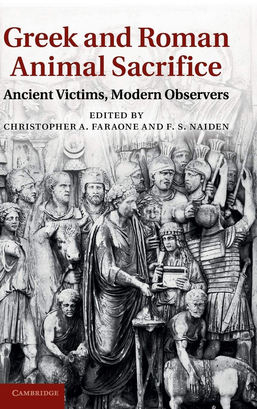 Greek and Roman Animal Sacrifice: Ancient Victims, Modern Observers