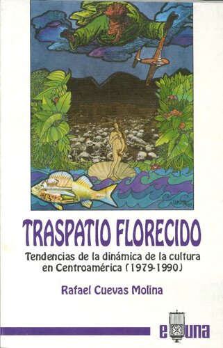 Traspatio florecido: tendencias de la dinámica de la cultura en Centroamérica (1979-1990)
