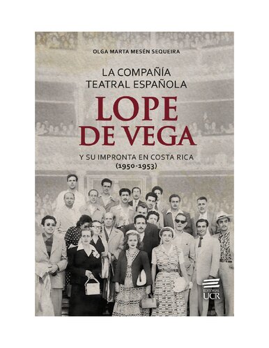 La Compañía Teatral Española Lope de Vega y su impronta en Costa Rica (1950-1953)