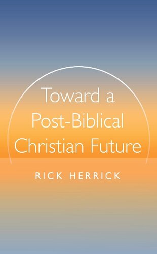 Toward a Post-Biblical Christian Future