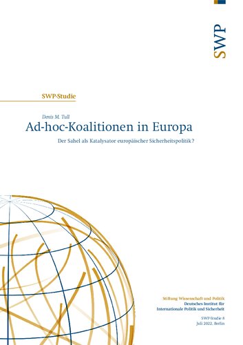 Ad-hoc-Koalitionen in Europa : Der Sahel als Katalysator europäischer Sicherheitspolitik?