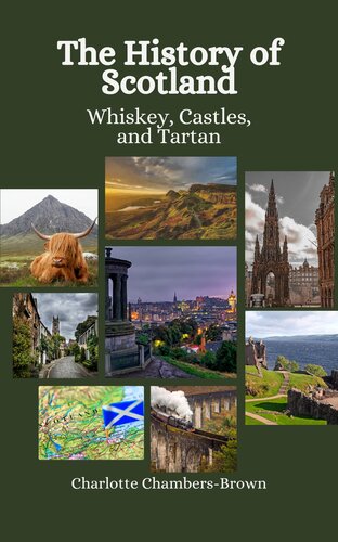 The History of Scotland: Whisky, Castles, and Tartan